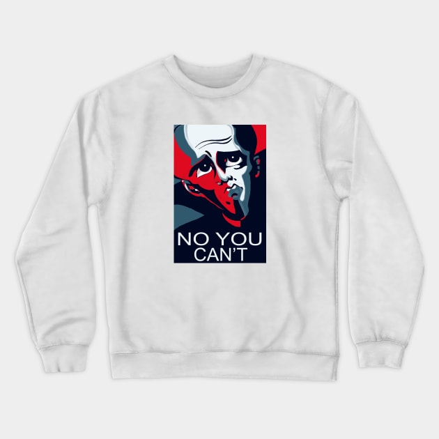 Megamind No You Cant Crewneck Sweatshirt by Tracy Daum